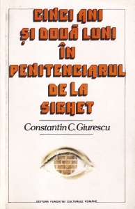 Constantin C. Giurescu, Lia Ioana Ciplea - Cinci ani si doua luni in penitenciarul din Sighet
