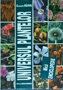 Constantin Parvu - Universul plantelor. Mica enciclopedie