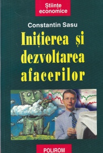Constantin Sasu - Initierea si dezvoltarea afacerilor
