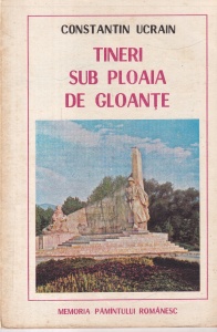 Constantin Ucrain - Tineri sub ploaia de gloante
