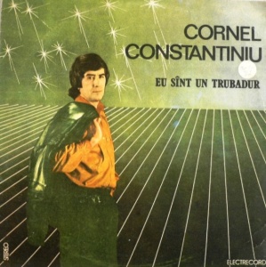 Cornel Constantiniu – Eu sunt un trubadur