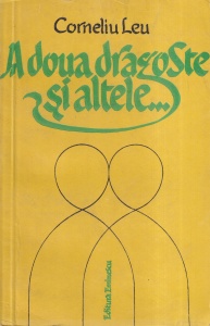 Corneliu Leu - A doua dragoste si altele...