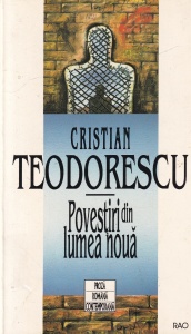 Cristian Teodorescu - Povestiri din lumea noua