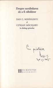 Dan C. Mihailescu - Despre nerabdarea de a fi rabdator (cu autograful autorului)