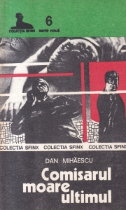 Dan Mihaescu - Comisarul moare ultimul
