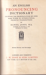 Daniel Jones - An English pronouncing dictionary. Showing the pronunciation of over 50,000 words in international phonetic transcription (1924)