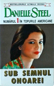 Danielle Steel - Sub semnul onoarei