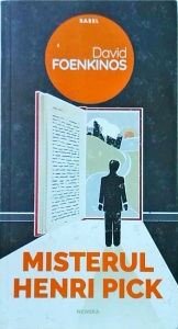 David Foenkinos - Misterul Henri Pick