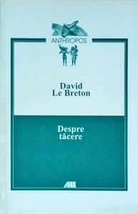 David Le Breton - Despre tacere