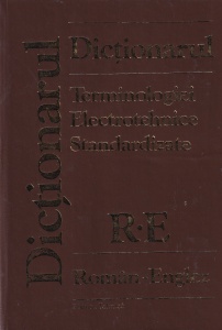 Dictionarul terminologiei electrotehnice standardizate. Roman-englez, englez-roman