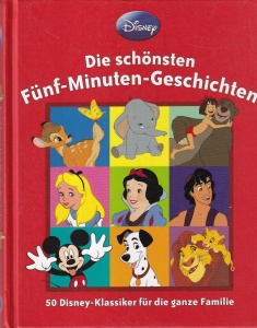 Disney Die schonsten Funf-Minuten-Geschichten: 50 Disney-Klassiker fur die ganze Familie