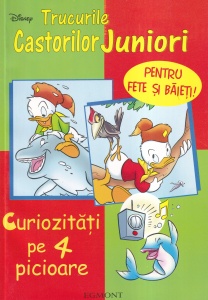 Disney - Trucurile Castorilor Juniori. Curiozitati pe 4 picioare