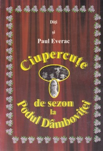 Diti, Paul Everac - Ciupercute de sezon la Podul Dambovitei