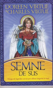 Doreen Virtue, Charles Virtue - Semne de sus. Mesaje ale ingerilor care iti pot calauzi alegerile in viata