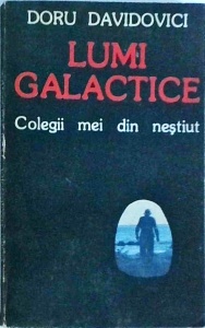 Doru Davidovici - Lumi galactice. Colegii mei din nestiut