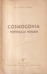 Dr. Aurel Cosma - Cosmogonia poporului roman (1942)