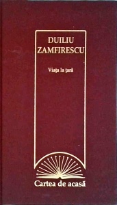 Duiliu Zamfirescu - Viata la tara (2009)