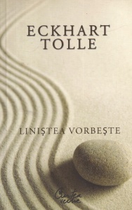 Eckhart Tolle - Linistea vorbeste