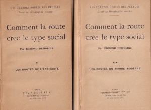 Edmond Demolins - Comment la route cree le type social, 2 volume (1927)