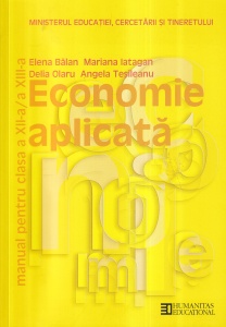 Elena Balan, Mariana Iatagan, Delia Olaru, Angela Tesileanu - Economie aplicata. Manual pentru clasa a XII-a / a XIII-a