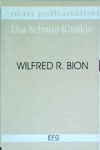 Elsa Schmid-Kitsikis - Wilfred R. Bion