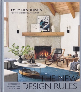 Emily Henderson - The New Design Rules. How to decorate and renovate, from start to finish