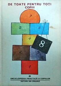 Enciclopedia practica a copiilor, volumul 8: De toate pentru toti copiii