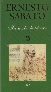 Ernesto Sabato - Inainte de tacere