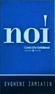 Evgheni Zamiatin - Noi