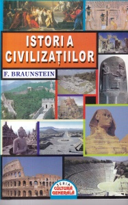 F. Braunstein - Istoria civilizatiilor