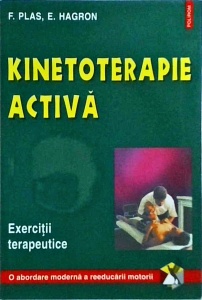 F. Plas, E. Hagron - Kinetoterapie activa. Exercitii terapeutice