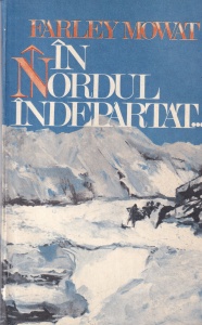 Farley Mowat - In nordul indepartat...