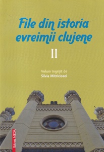 File din istoria evreimii clujene, volumul 2