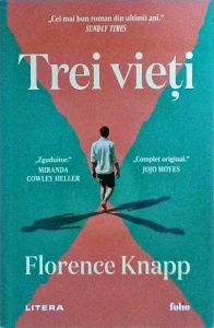 Florence Knapp - Trei vieti