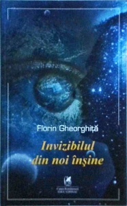 Florin Gheorghita - Invizibilul din noi insine