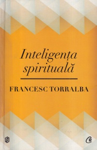 Francesc Torralba - Inteligenta spirituala
