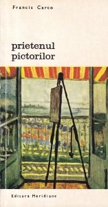 Francis Carco - Prietenul pictorilor