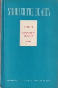 Francisc Sirato - Prospectiuni plastice. Studii critice de arta