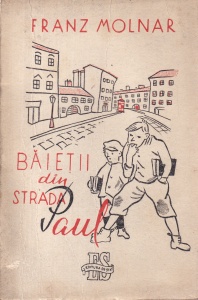 Franz Molnar - Baietii din strada Paul. Traducere din Limba Maghiara de Ion Bratu (circa 1948)