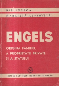 Friedrich Engels - Originea familiei, a proprietatii private si a statului