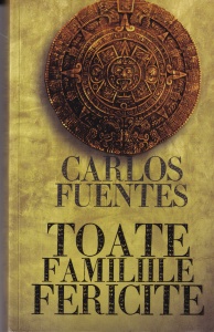 Fuentes Carlos - Toate familiile fericite