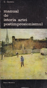 G. Oprescu - Manual de istoria artei. Postimpresionismul
