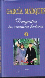 Gabriel Garcia Marquez - Dragostea in vremea holerei (2001)