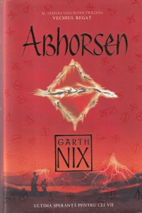Garth Nix - Abhorsen. Ultima speranta pentru cei vii