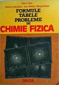 Gavril Niac, Valerian Voiculescu, Ioan Baldea, Mircea Preda - Formule Tabele Probleme de Chimie Fizica