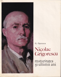 George Oprescu - Nicolae Grigorescu. Maturitatea si ultimii ani