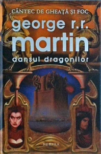 George R. R. Martin - Dansul dragonilor