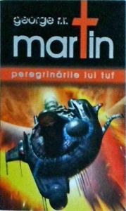 George R. R. Martin - Peregrinarile lui Tuf (2010)