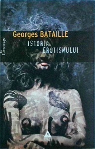 Georges Bataille - Istoria erotismului