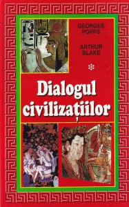 Georges Popps - Dialogul civilizatiilor, volumul 1